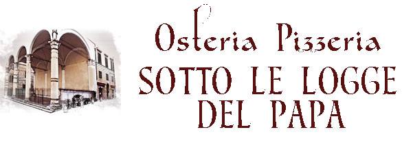 OSTERIA PIZZERIA SOTTO LE LOGGE DEL PAPA