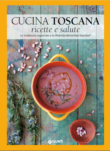 Ricette e salute: le migliori tradizioni enogastronomiche toscane in un libro